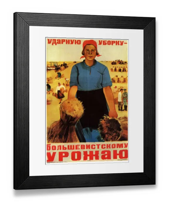 Framed Print : Voron Maria - Give first priority to gathering the Bolshevik harvest! 1934 Framed Print : Voron Maria - Give first priority to gathering the Bolshevik harvest! 1934