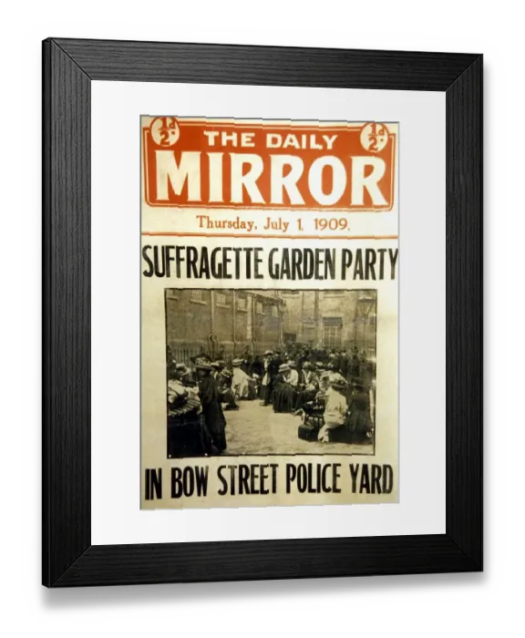 Framed Print : Suffragette Garden Party in Bow Street Police Yard - front cover, The Daily Mirror Framed Print : Suffragette Garden Party in Bow Street Police Yard - front cover, The Daily Mirror