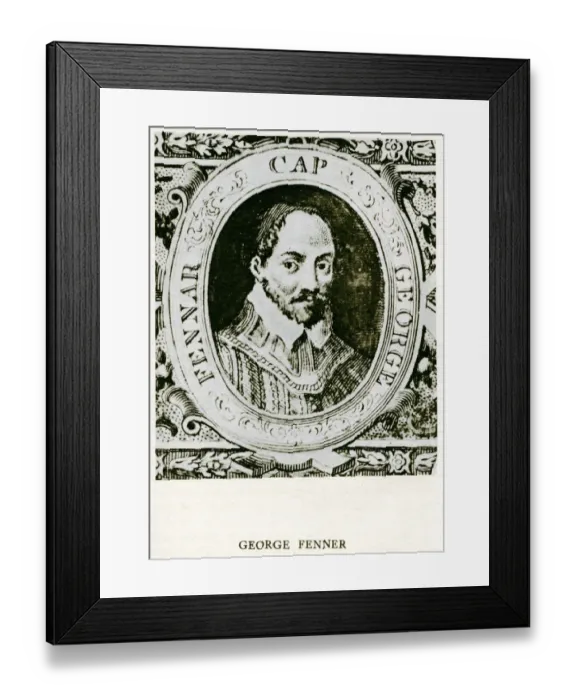 Framed Print : George Fenner, a man that had beene conversant in many sea-fights, belonged to a Sussex family Framed Print : George Fenner, a man that had beene conversant in many sea-fights, belonged to a Sussex family