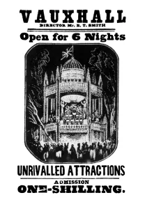 Vauxhall And Lambeth Prints: Vauxhall - Director Mr. E. T. Smith - Open for 6 nights - Unrivalled attractions